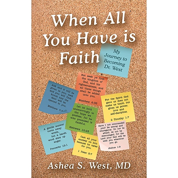 When All You Have is Faith, Ashea S. West MD