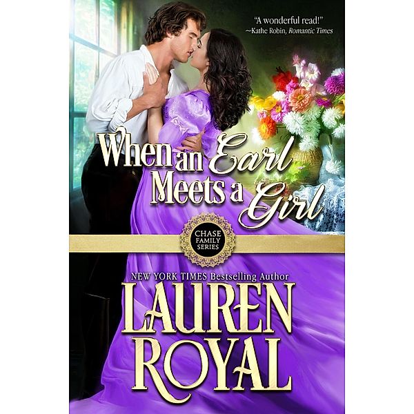When an Earl Meets a Girl (Chase Family Series, #1) / Chase Family Series, Lauren Royal