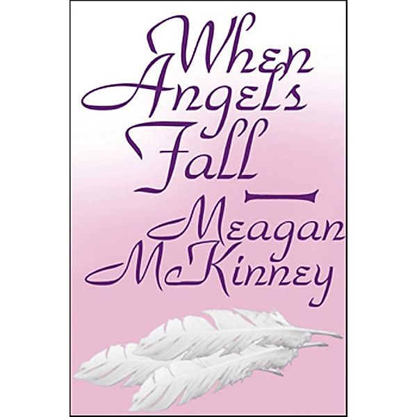 When Angels Fall, Meagan McKinney