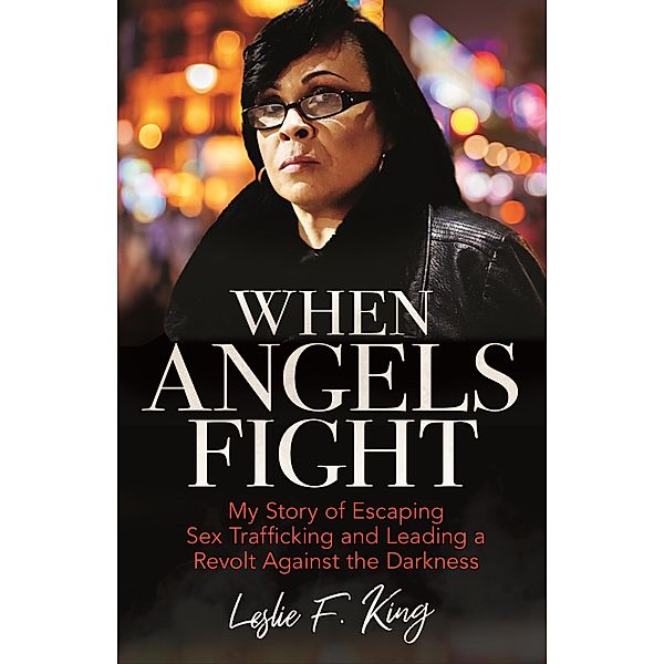 When Angels Fight, Leslie F. King