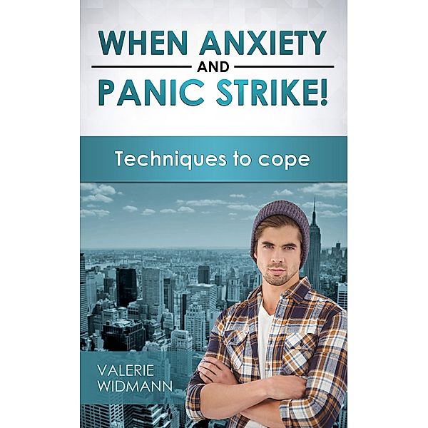 When Anxiety and Pain Strike! Techniques to Cope, Valerie Widmann