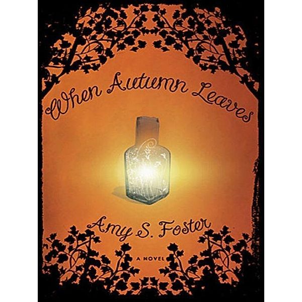 When Autumn Leaves / The Overlook Press, Amy S. Foster