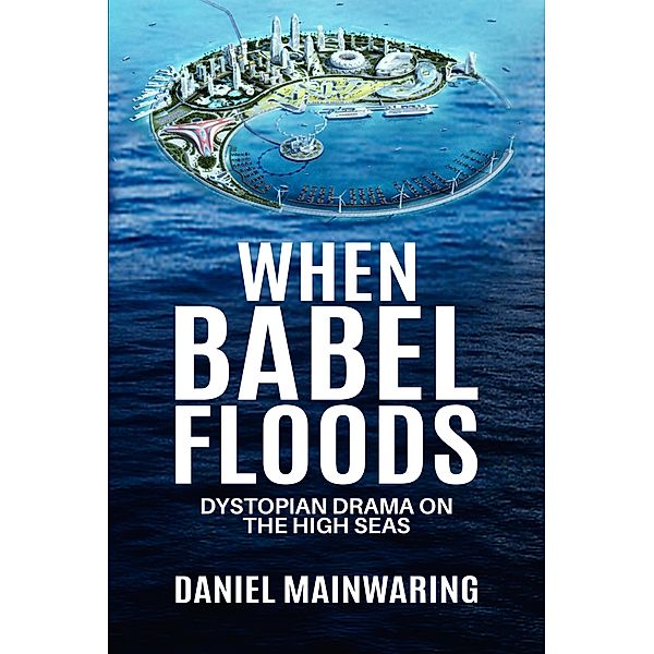 When Babel Floods, Dan Mainwaring