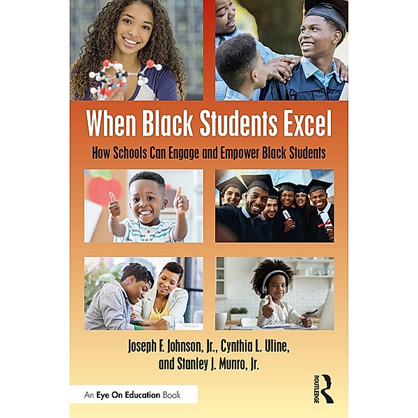 When Black Students Excel, Joseph F. Johnson Jr., Cynthia L. Uline, Stanley J. Munro Jr.