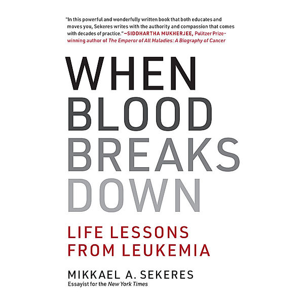 When Blood Breaks Down, Mikkael A. Sekeres