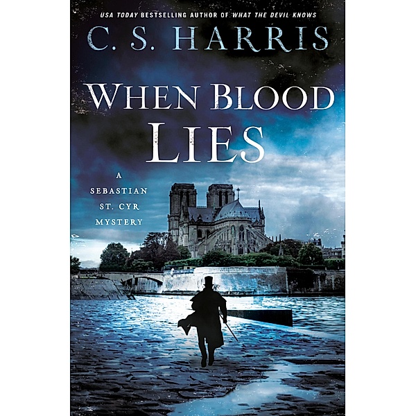 When Blood Lies / Sebastian St. Cyr Mystery Bd.17, C. S. Harris