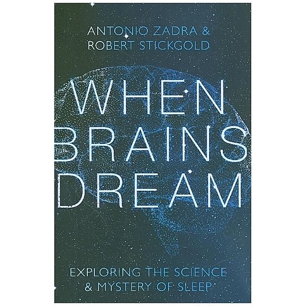 When Brains Dream, Antonio Zadra, Robert Stickgold