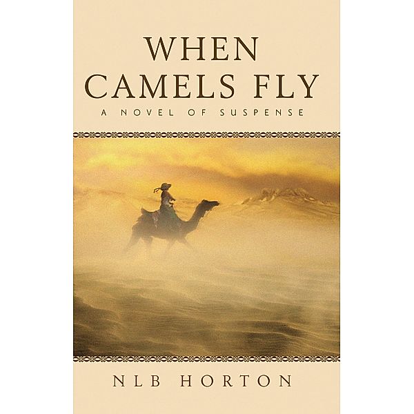 When Camels Fly / NLB Horton, Nlb Horton