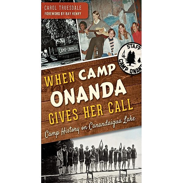 When Camp Onanda Gives Her Call, Carol Truesdale