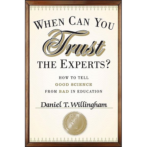 When Can You Trust the Experts?, Daniel T. Willingham
