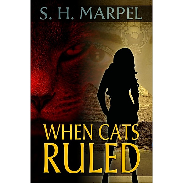 When Cats Ruled (Ghost Hunters Mystery Parables) / Ghost Hunters Mystery Parables, S. H. Marpel