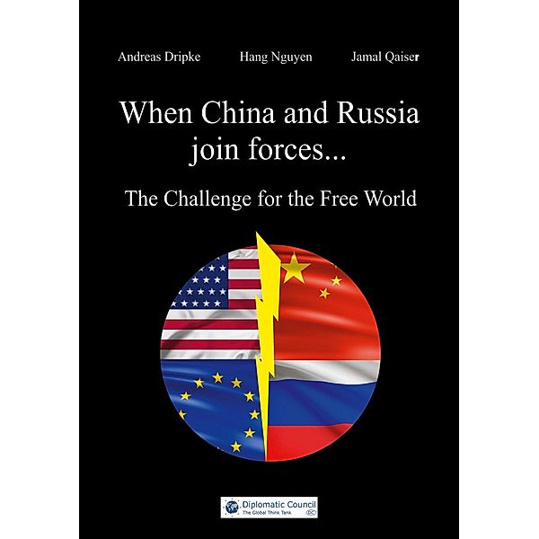 When China and Russia join forces, Andreas Dripke, Hang Nguyen, Jamal Qaiser