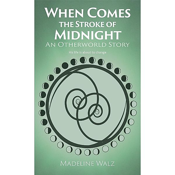 When Comes the Stroke of Midnight (Otherworld, #2) / Otherworld, Madeline Walz