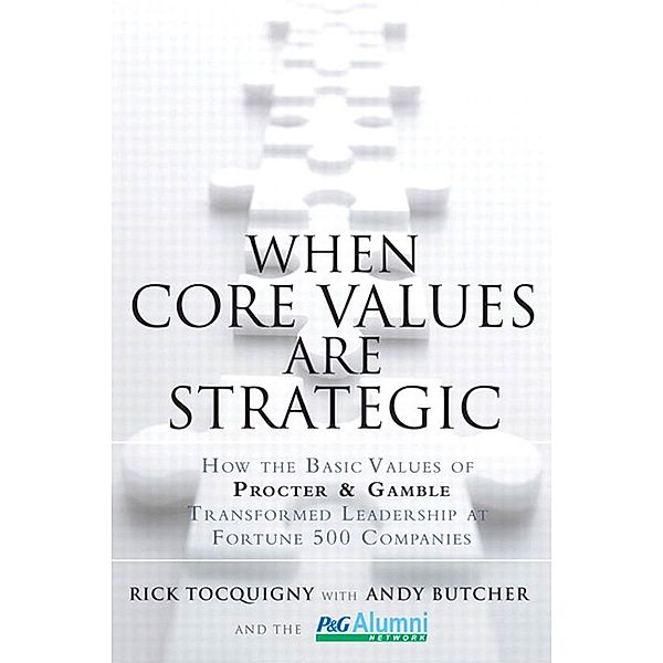 When Core Values Are Strategic, Tocquigny Rick