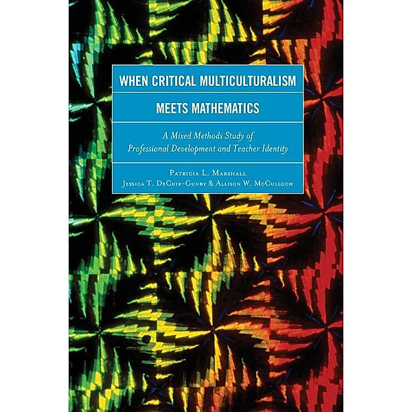 When Critical Multiculturalism Meets Mathematics, Patricia L. Marshall, Jessica T. Decuir-Gunby, Allison W. McCulloch