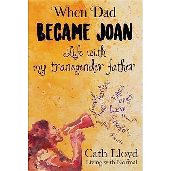 When Dad Became Joan, Cath Lloyd