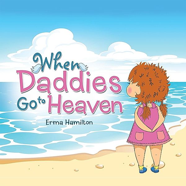 When Daddies Go to Heaven, Erma Hamilton