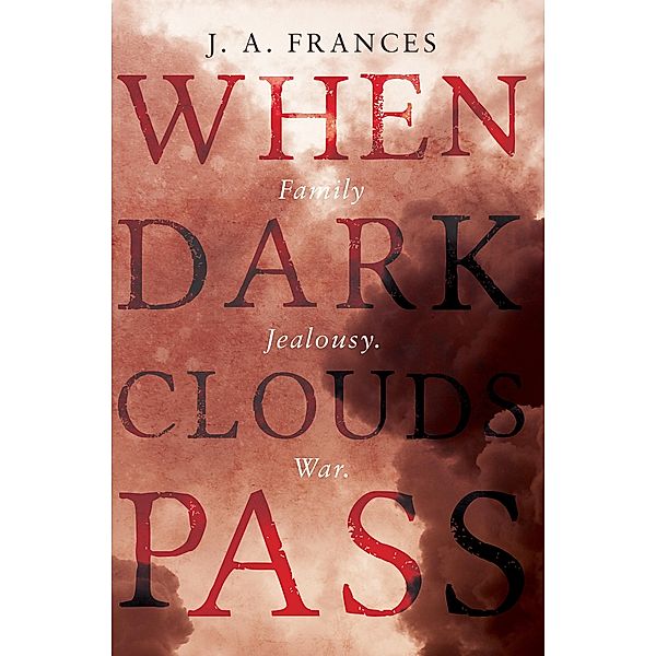When Dark Clouds Pass, J. A. Frances