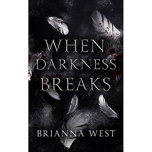 When Darkness Breaks, Brianna West