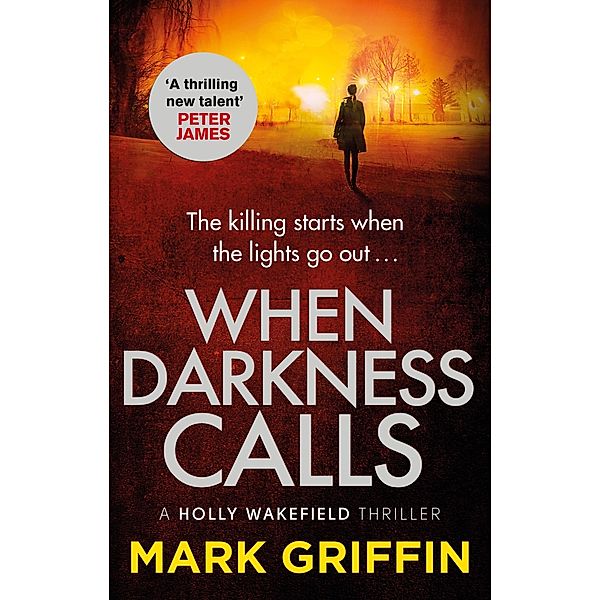 When Darkness Calls / The Holly Wakefield Thrillers Bd.1, Mark Griffin