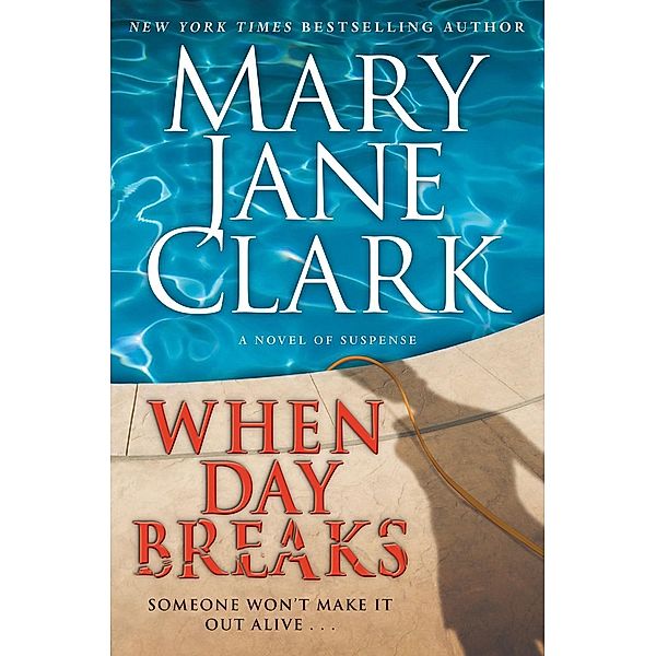 When Day Breaks / Key News Thrillers Bd.10, MARY JANE CLARK