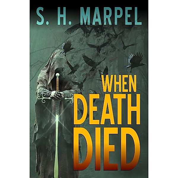 When Death Died (Ghost Hunters Mystery Parables) / Ghost Hunters Mystery Parables, S. H. Marpel