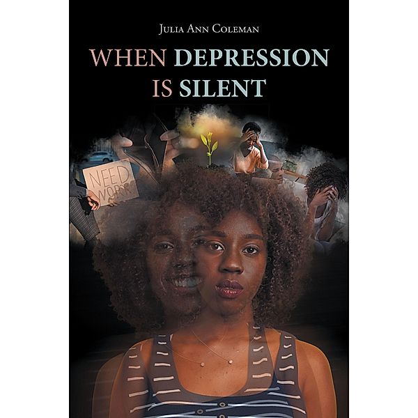 When Depression is Silent, Julia Ann Coleman