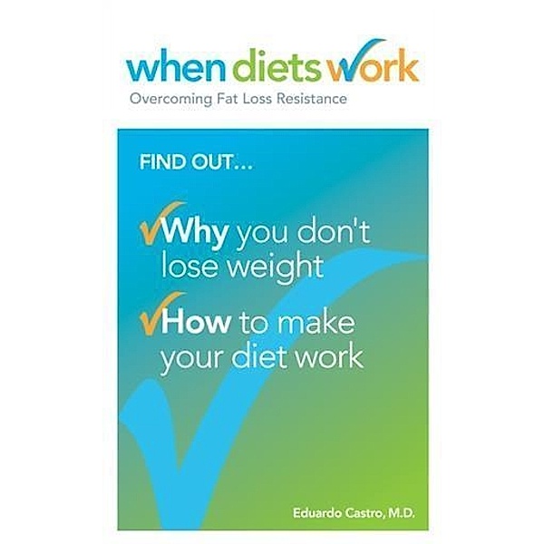 When Diets Work, M. D. Eduardo Castro