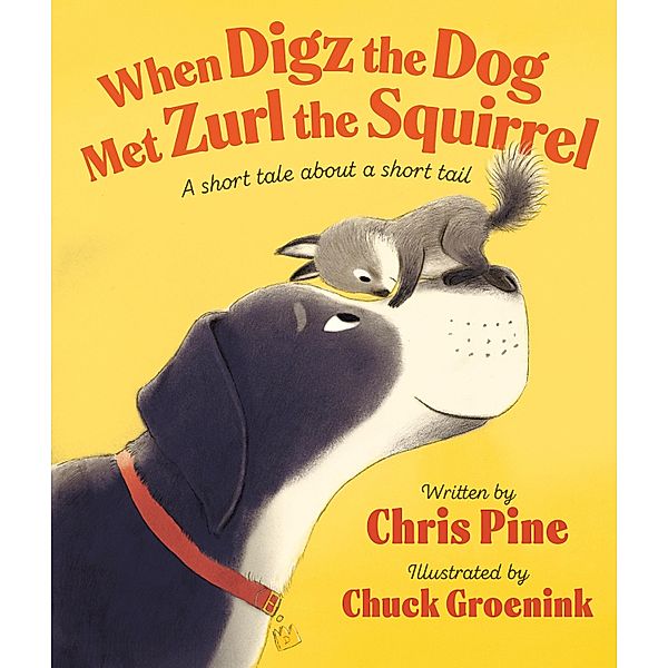 When Digz the Dog Met Zurl the Squirrel, Chris Pine