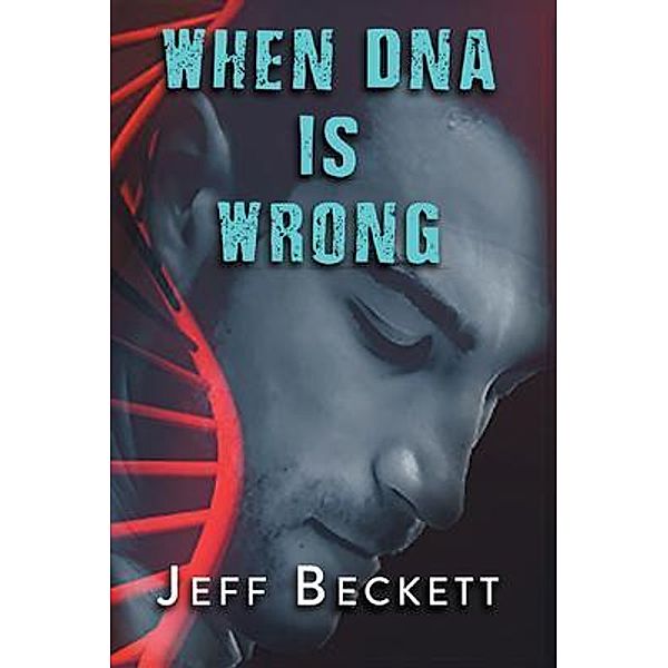 When DNA is Wrong, Jeff Beckett