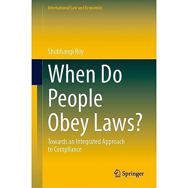 When Do People Obey Laws?, Shubhangi Roy