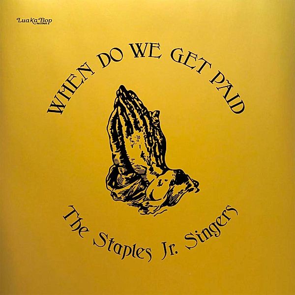 When Do We Get Paid - Original Gold Cover Artwork, The Staples Jr. Singer