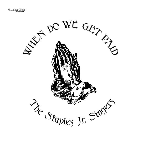 When Do We Get Paid (Reissue) (Vinyl), The Staples Jr. Singers
