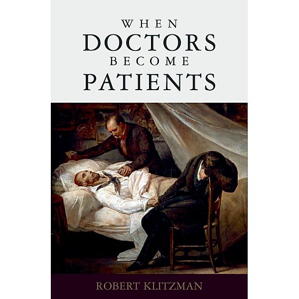 When Doctors Become Patients, Robert Klitzman