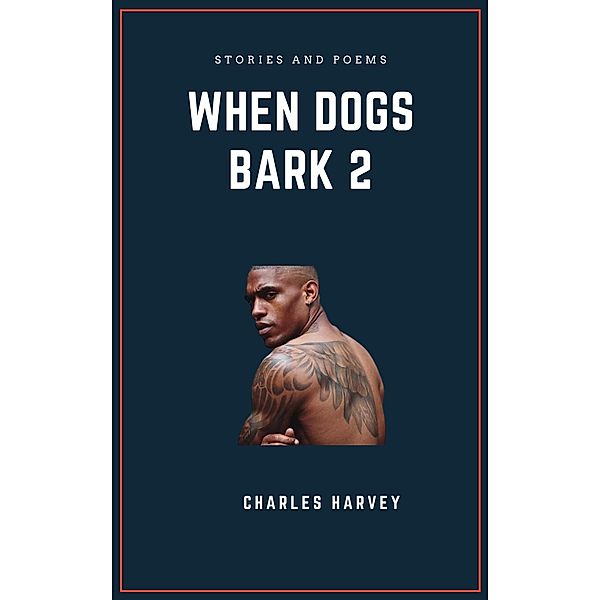 When Dogs Bark 2 / Dogs Bark, Charles W Harvey
