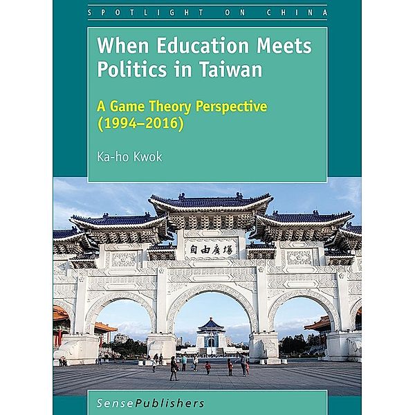 When Education Meets Politics in Taiwan / Spotlight on China, Ka-Ho Kwok