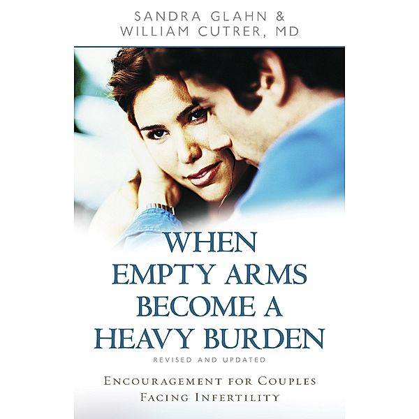 When Empty Arms Become a Heavy Burden, Sandra Glahn