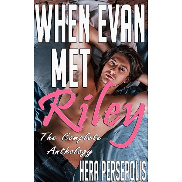 When Evan Met Riley: The Complete Anthology, Hera Persepolis