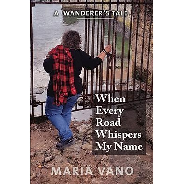 When Every Road Whispers My Name, Maria Vano