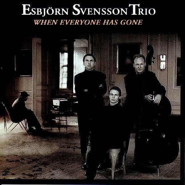 When Everyone Has Gone, Esbjorn-Trio- Svensson