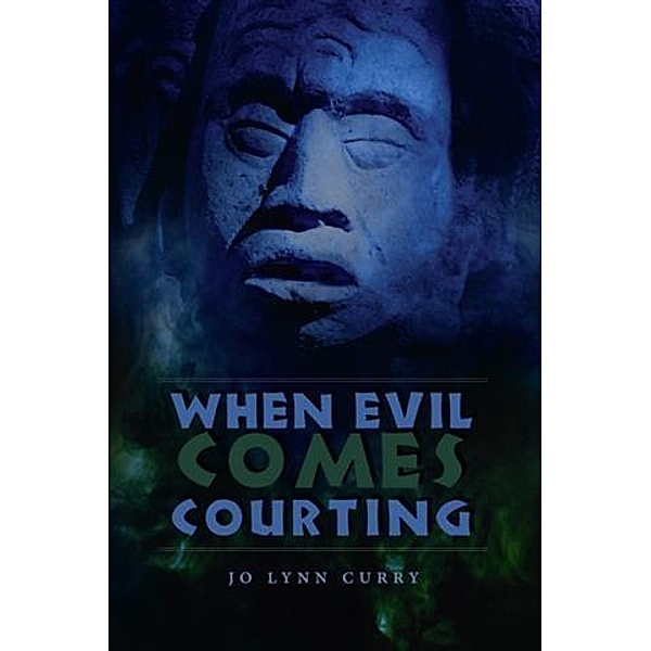 When Evil Comes Courting, Jo Lynn Curry