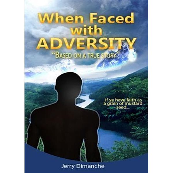When Faced with Adversity, Jerry Dimanche