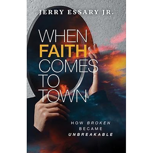 When Faith Comes to Town, Jerry Essary Jr.
