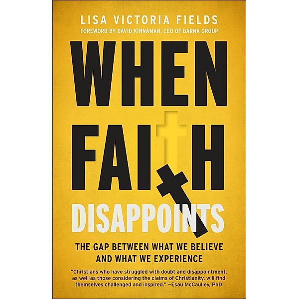When Faith Disappoints, Lisa Victoria Fields