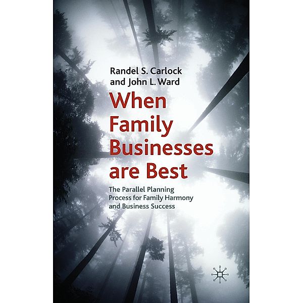 When Family Businesses are Best, R. Carlock, J. Ward