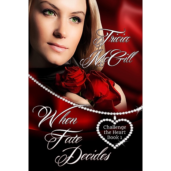 When Fate Decides / Books We Love Ltd., Tricia McGill