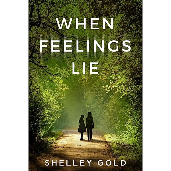 When Feelings Lie / When Feelings Lie, Shelley Gold