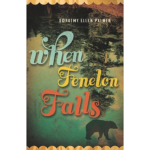 When Fenelon Falls, Dorothy Ellen Palmer