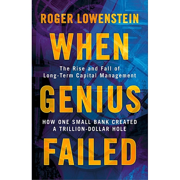 When Genius Failed, Roger Lowenstein