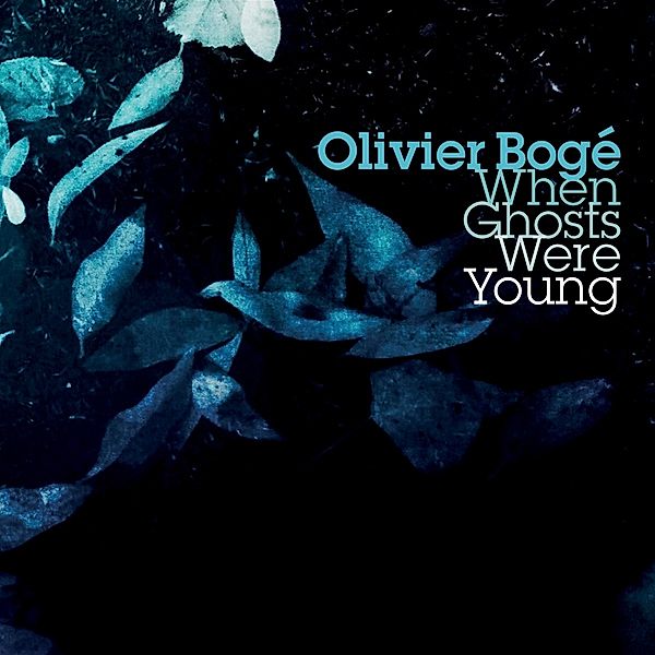 When Ghosts Were Young, Olivier Boge